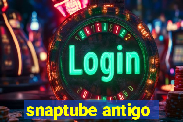 snaptube antigo